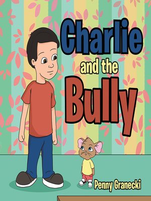 cover image of Charlie and the Bully